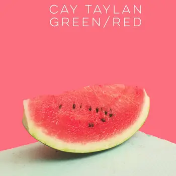 Cay Talan- GREEN​/​RED (SINGLE)