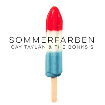 Cay Taylan & the Bonksis, Sommerfarben-EP